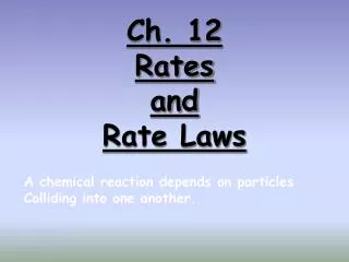 Ch. 12 Rates and Rate Laws