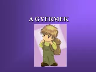 a gyermek