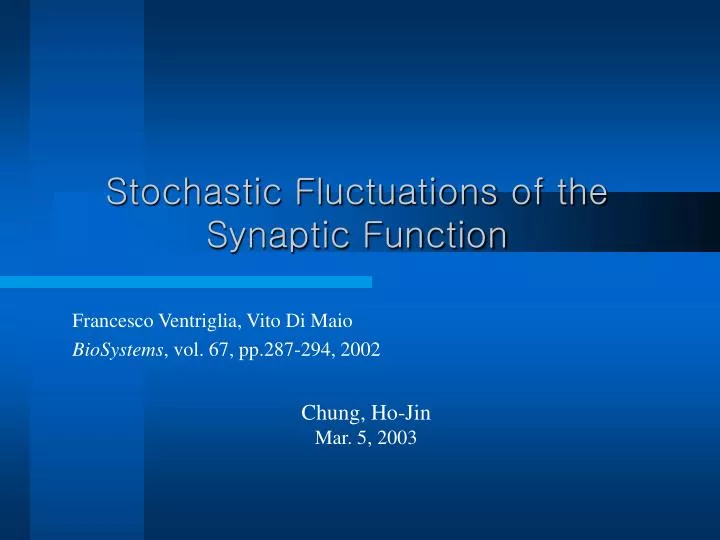 stochastic fluctuations of the synaptic function