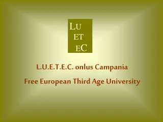 L.U.E.T.E.C. onlus Campania Free European Third Age University