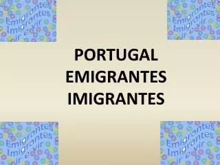 portugal emigrantes imigrantes