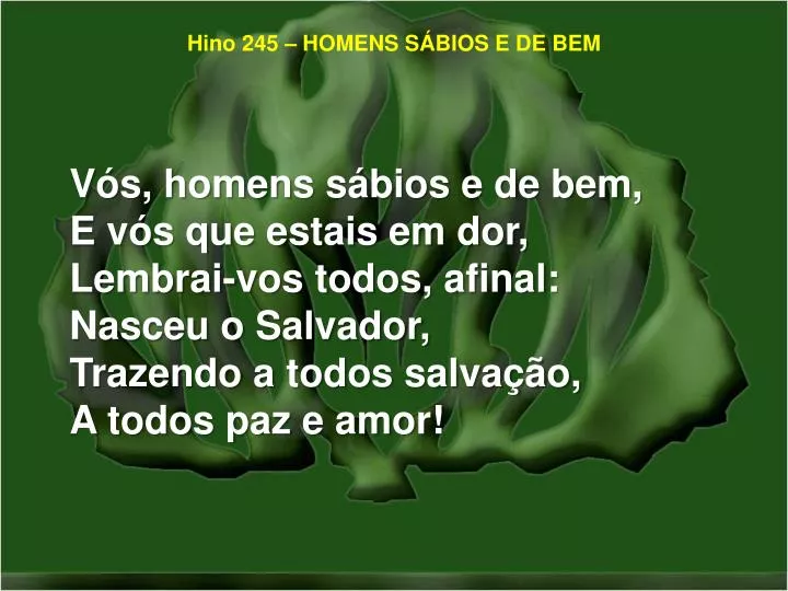 hino 245 homens s bios e de bem