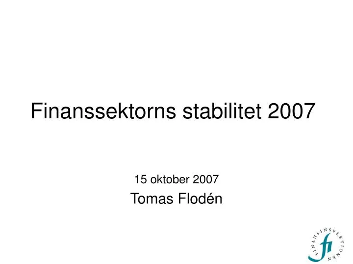 finanssektorns stabilitet 2007