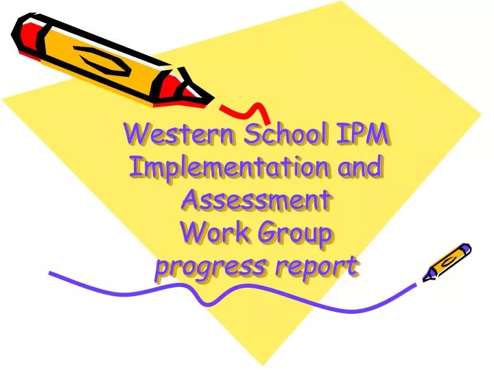 western school ipm implementation and assessment work group progress report