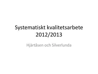 systematiskt kvalitetsarbete 2012 2013