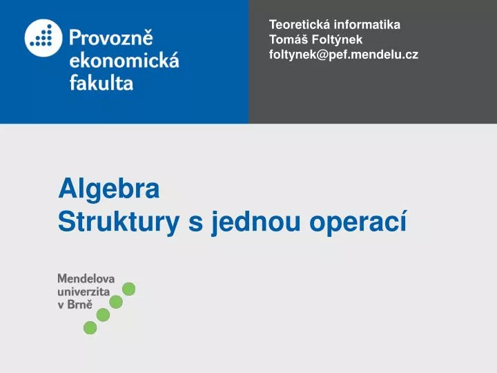 algebra struktury s jednou operac