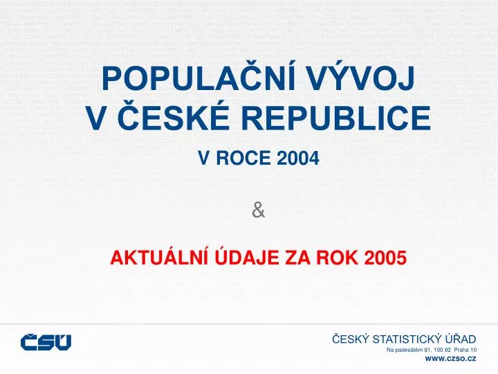 popula n v voj v esk republice v roce 2004 aktu ln daje za rok 2005