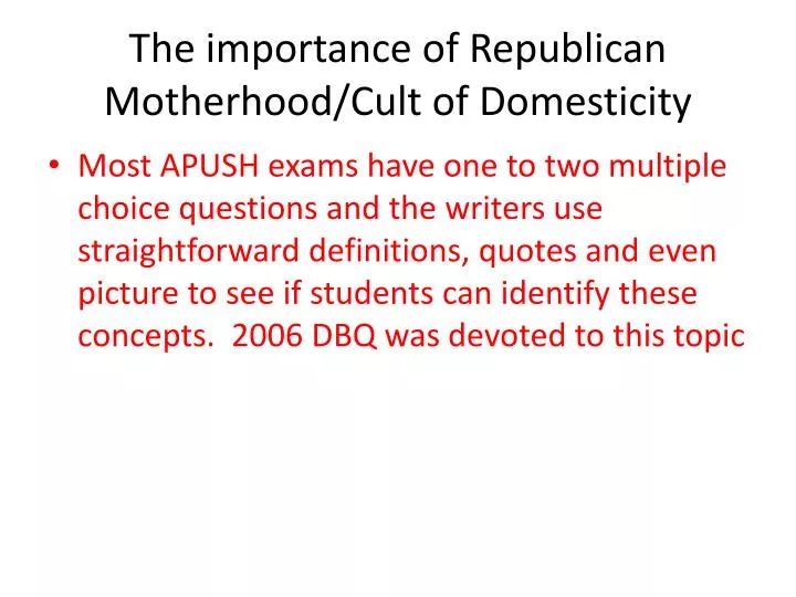 the importance of republican motherhood cult of domesticity