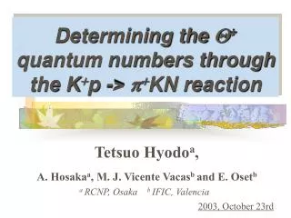 Determining the Q + quantum numbers through the K + p -&gt; p + KN reaction