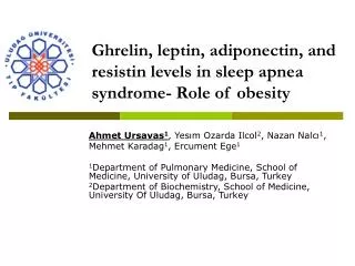 Ghrelin, leptin, adiponectin, and resistin levels in sleep apnea syndrome - Role of obesity