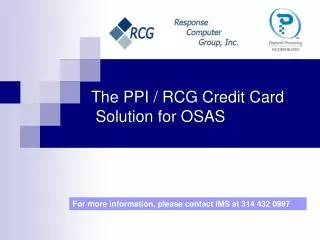 The PPI / RCG Credit Card Solution for OSAS