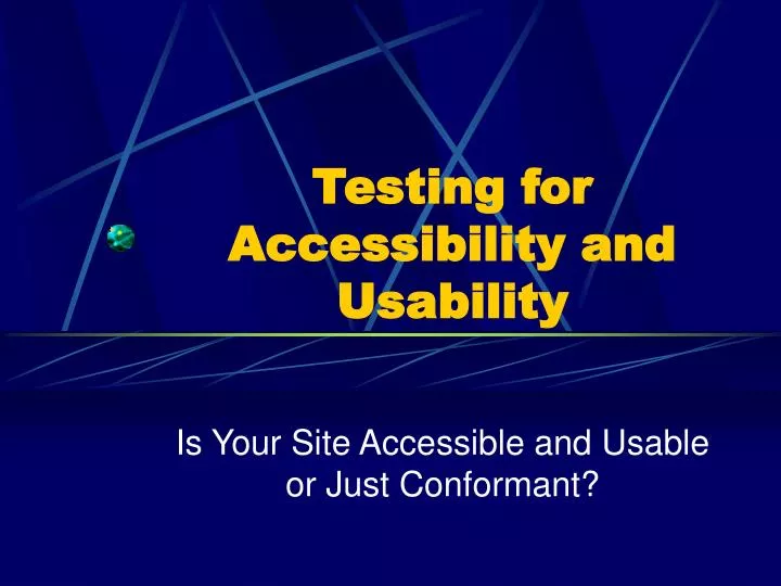testing for accessibility and usability