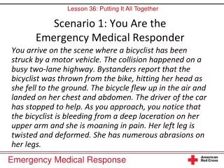 Scenario 1: You Are the Emergency Medical Responder