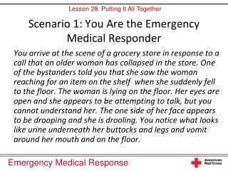 Scenario 1: You Are the Emergency Medical Responder