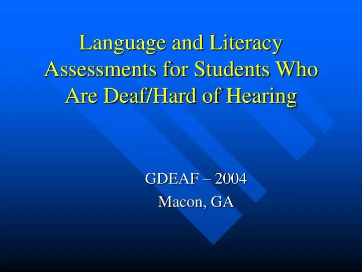 language and literacy assessments for students who are deaf hard of hearing