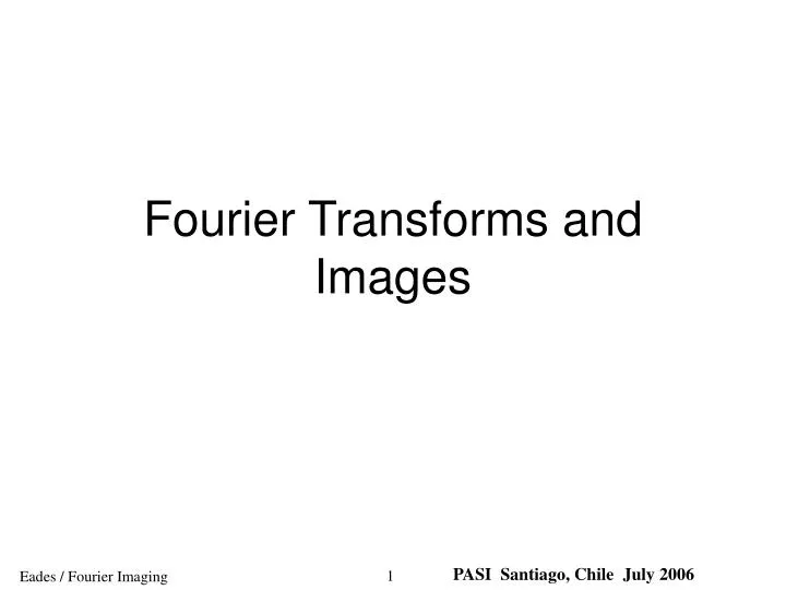 fourier transforms and images