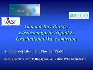 Gamma-Ray Bursts: Electromagnetic Signal &amp; Gravitational Wave emission