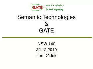 Semantic Technologies &amp; GATE