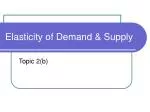 Elasticity of Demand &amp; Supply - slide 1