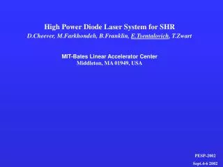 High Power Diode Laser System for SHR