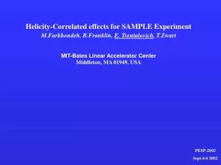 Helicity-Correlated effects for SAMPLE Experiment