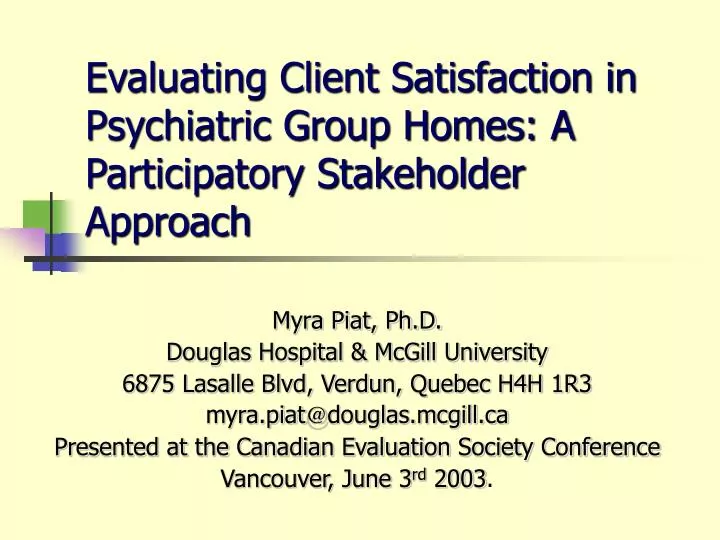 evaluating client satisfaction in psychiatric group homes a participatory stakeholder approach