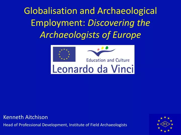 globalisation and archaeological employment discovering the archaeologists of europe
