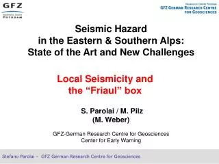 Seismic Hazard in the Eastern &amp; Southern Alps: State of the Art and New Challenges