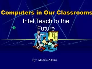 Computers in Our Classrooms