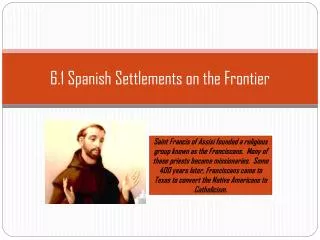 6.1 Spanish Settlements on the Frontier