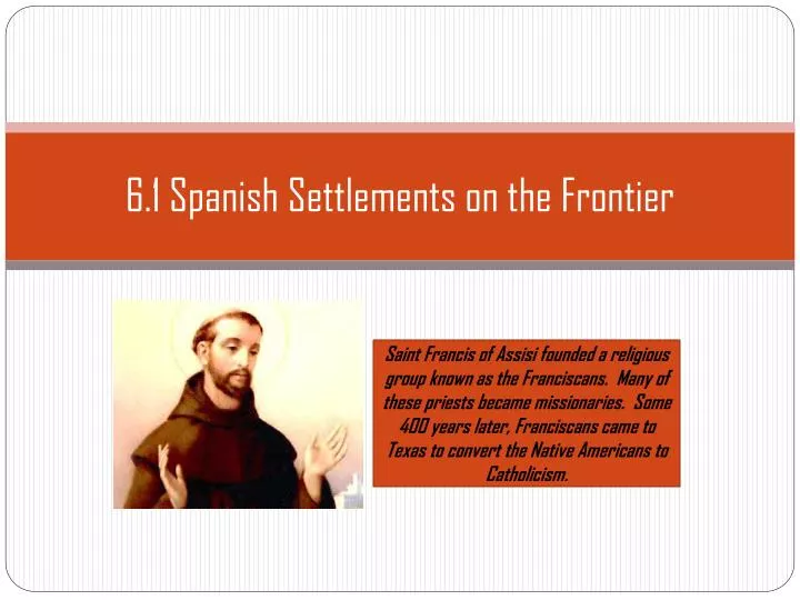 6 1 spanish settlements on the frontier