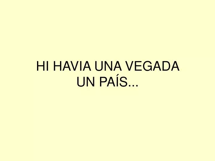 hi havia una vegada un pa s