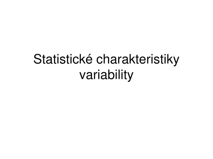 statistick charakteristiky variability