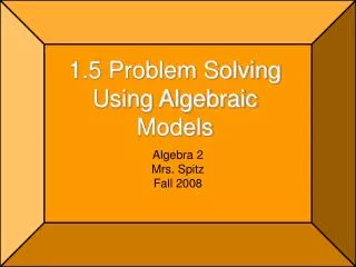 1.5 Problem Solving Using Algebraic Models