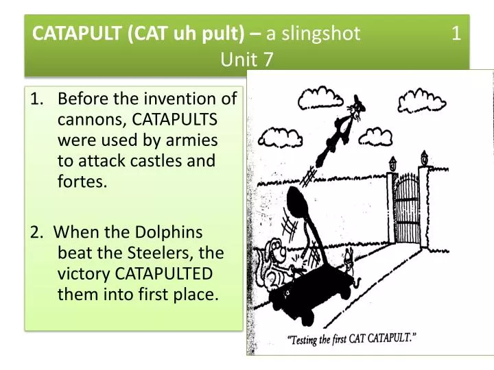 catapult cat uh pult a slingshot 1 unit 7