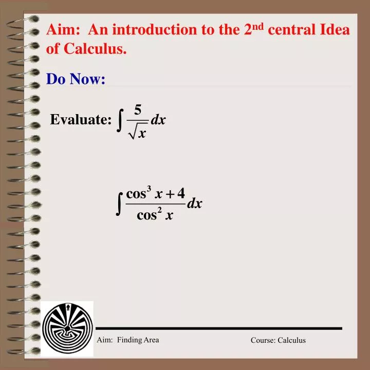 aim an introduction to the 2 nd central idea of calculus