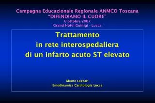 Trattamento in rete interospedaliera di un infarto acuto ST elevato Mauro Lazzari