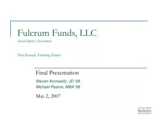 Fulcrum Funds, LLC Social Impact Assessment Peter Kennedy, Founding Partner