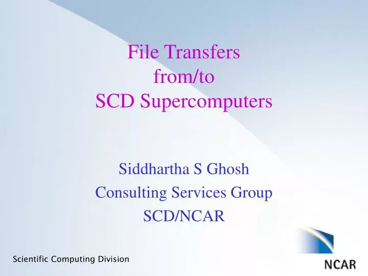 file transfers from to scd supercomputers