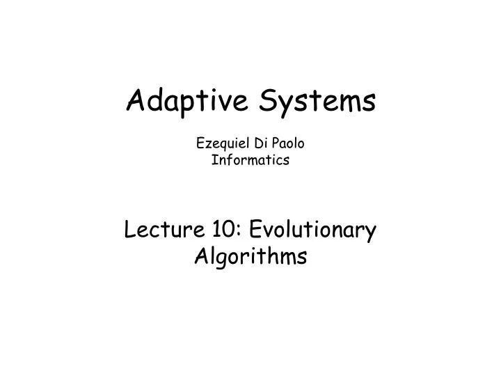 adaptive systems ezequiel di paolo informatics