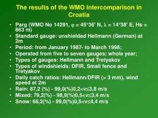 The results of the WMO Intercomparison in Croatia