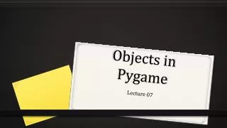 Objects in Pygame