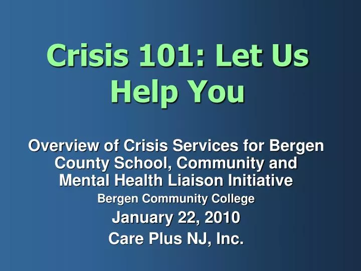 crisis 101 let us help you