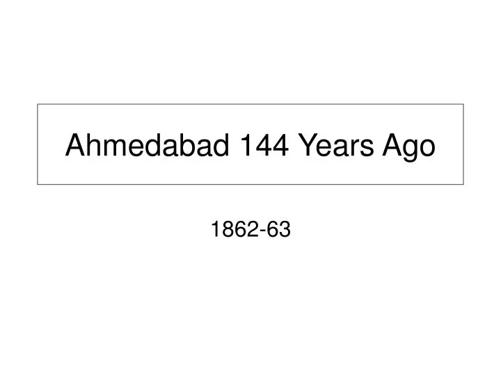 ahmedabad 144 years ago