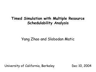 Timed Simulation with Multiple Resource Schedulability Analysis
