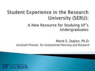Marie E. Zeglen, Ph.D. Assistant Provost for Institutional Planning and Research