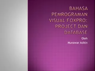 bahasa pemrograman visual foxpro project dan database