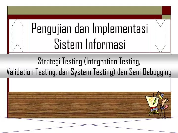 pengujian dan implementasi sistem informasi