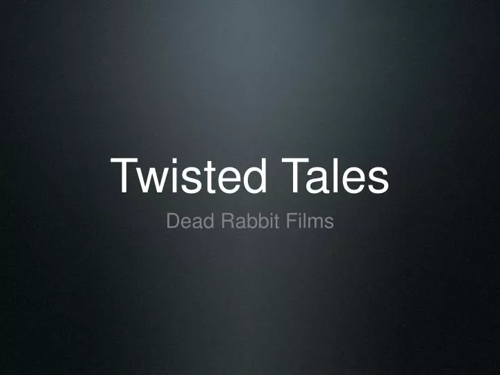 twisted tales