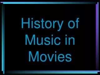 History of Music in Movies